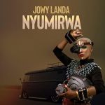 Nyumirwa by Jowy Landa