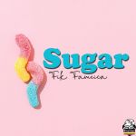 Sugar Ft Wazzy Records by Fik Fameica