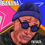 Banana by Fik Gaza