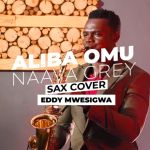 Aliba Omu - Naava Grey Saxophone Cover