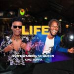 Life Of A Party Featuring Roffe Wander X King Toppa by SK Simeon