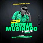Bagwa Mubikopo(Temper Riddim) Feat. Ready Cox