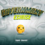 Government Esirise by Fabie Eraikie