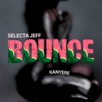 Bounce featuring Kanyere by Selecta Jeff
