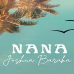 Nana by Joshua Baraka