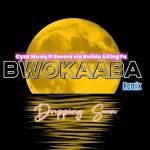 Bwokaaba Remix featuring King Fa X Record Elah by Cyza Musiq Ug
