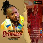 Gyenvude by Bebe Cool