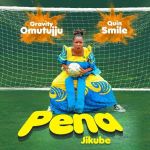 Pena featuring Gravity Omutujju by Quin Smile