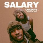 Salary featuring Selecta Jeff by Ugaboys Music