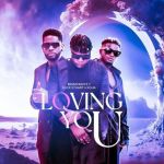 Loving You Featuring Slick Stuart and Roja 