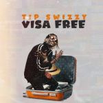 Visa Free by Tip Swizzy