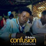 Confusion by Eli Bulamu