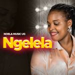 Ngelela by Noela Music UG