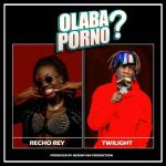 Olaba Pono Feat. Twilight by Recho Rey
