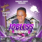 Jobless Billionaire by Champion Ogudo