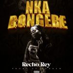 Nkabongere by Recho Rey