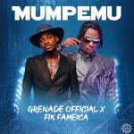Mumpeemu featuring Fik Fameica by Grenade Official