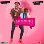 Gal U Muder by Tip Swizzy