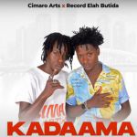 Kadaama Anthem Featuring Cimaro Arts.mp3 by Record Elah Butida